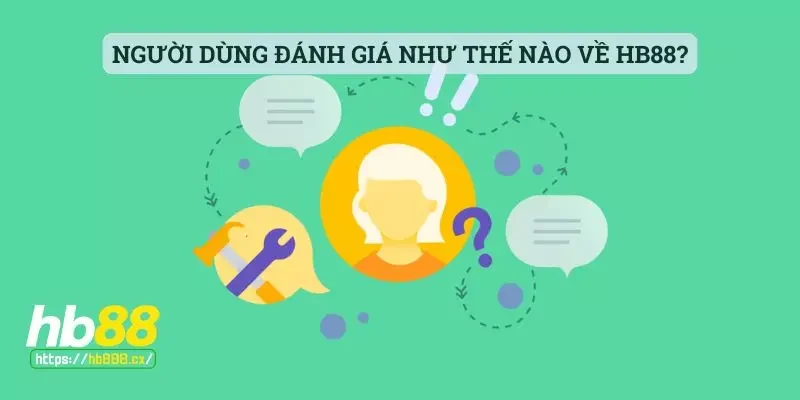 Người dùng đánh giá như thế nào về HB88?